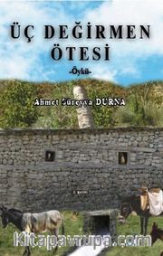 Üç Değirmen Ötesi
