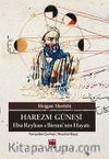 Harezm Güneşi-Ebu Reyhan-ı Biruni'nin Hayatı