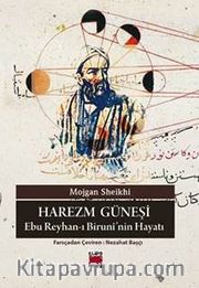 Harezm Güneşi-Ebu Reyhan-ı Biruni'nin Hayatı