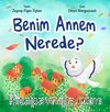 Benim Annem Nerede ?