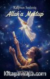 Kalpten Sesleniş Allah'a Mektup