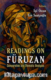 Readings on Füruzan <br /> Comparative and Thematic Analyses