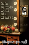 Ömür Dediğin Zarif Bir Ziyafet
