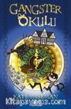 Gangster Okulu (Gangster Okulu 1. Kitap)