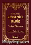Açıklamalı Cevşenü'l Kebir ve Türkçe Okunuşu / Celcelûtiye İlaveli