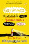 Görünmez Olduğunuzda Asla Yapmamanız Gereken Şeyler
