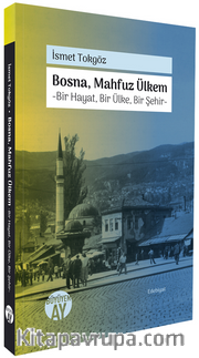 Bosna, Mahfuz Ülkem <br /> Bir Hayat, Bir Ülke, Bir Şehir