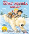 Nasıl Kutup Ayısıyla Gezilir?