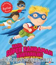 Nasıl Süper Kahraman Kurtarılır?