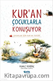 Çocuklar İçin Kuran Tefsiri - Kuran Çocuklarla Konuşuyor (Fleksi Kapak)
