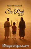 Se Rah / Üç Yol