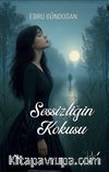 Sessizliğin Kokusu
