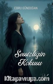Sessizliğin Kokusu