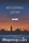 Beni İstanbul Gibi Sev