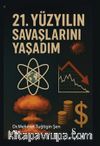 21. Yüzyılın Savaşlarını Yaşadım