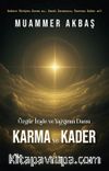 Özgür İrade ve Yazgının Dansı & Karma Ve Kader