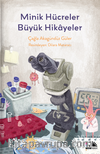 Minik Hücreler Büyük Hikayeler