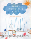 Yağmuru Durdurabilir Misin?