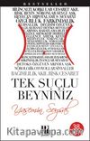 Tek Suçlu Beyniniz