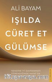 Işılda, Cüret Et, Gülümse