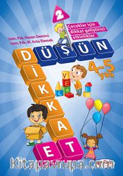 Düşün ve Dikkat Et 4-5 Yaş : 2. Kitap