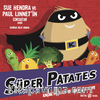 Süper Patates Kokuşuk Patates, Süper Bezelye'ye Karşı!