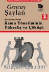 Bir Bilim Olarak Kamu Yönetiminin Yükselişi ve Çöküşü