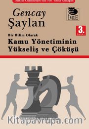 Bir Bilim Olarak Kamu Yönetiminin Yükselişi ve Çöküşü
