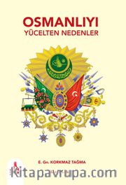 Osmanlıyı Yücelten Nedenler