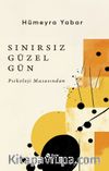 Sınırsız Güzel Gün & Psikoloji Masasından