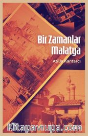 Bir Zamanlar Malatya