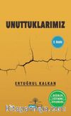 Unuttuklarımız