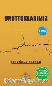 Unuttuklarımız