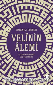Velînin Âlemi <br /> Fas Tasavvufunda Güç ve Otorite