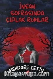 İnsan Sofrasında Çıplak Ruhlar