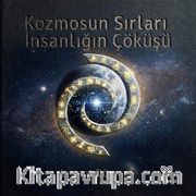 Kozmosun Sırları: İnsanlığın Çöküşü