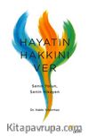 Hayatın Hakkını Ver & Senin Yolun, Senin Hikayen