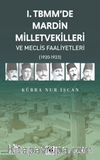 I. Tbmm'de Mardin Milletvekilleri ve Meclis Faaliyetleri