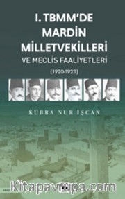 I. Tbmm'de Mardin Milletvekilleri ve Meclis Faaliyetleri