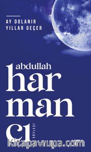Ay Dolanır Yıllar Geçer