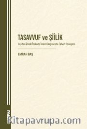 Tasavvuf ve Şiilik <br /> Haydar Âmülî Özelinde İmamî Düşüncede Ekberî Dönüşüm