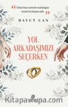 Yol Arkadaşımızı Seçerken