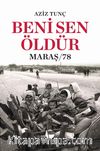 Beni Sen Öldür & Maraş / 78