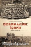 1909 Adana Katliamı: Üç Rapor