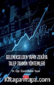 Gelenekselden Yapay Zekaya Talep Tahmin Yöntemleri