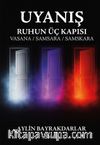 Uyanış Ruhun Üç Kapısı & Vasana, Samsara, Samskara