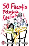 50 Filozofla Felsefenin Kısa Tarihi