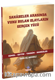 Sahabeler Arasında Vuku Bulan Olayların Gerçek Yüzü