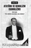 Atatürk ve Kemalizm (Kamalizm) (Ödkam)“Öze Dönüş Kalkınma Ana Modeli” II