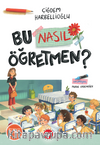 Bu Nasıl Öğretmen?